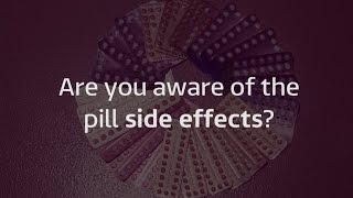 Are you aware of all the side effects of the pill [upl. by Rikki]