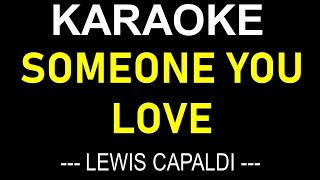 SOMEONE YOU LOVE KARAOKE LEWIS CAPALDI ONLY LYRICS TEXT DISPLAY NO MUSIC BACKGROUND [upl. by Asyar]