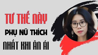 Đây là tư thế mà phụ nữ thích nhất khi ân ái [upl. by Jeffy]