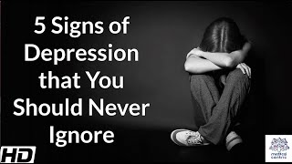 5 Signs of Depression that You Should Never Ignore [upl. by Essilrahc]