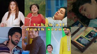 Yrkkh All Death Scenes  1M views  Karishma Creations [upl. by Noelani]