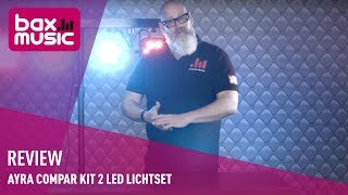 Ayra ComPar Kit 2 LED Lichtset Review  Bax Music [upl. by Watters780]