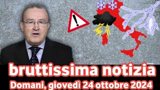 Avvertimento urgente Domani giovedì meteo molto brutto e forti temporali in queste zone [upl. by Pavier316]