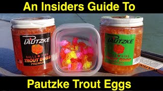 An Insiders Guide To Pautzke Trout Eggs [upl. by Tome]