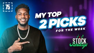 My top 2 picks of the week Stock Sundays EP 75 [upl. by Ahmad]