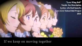 Love Live quotLove Wing Bellquot English Cover 6Ms [upl. by Bouzoun]