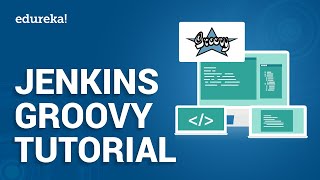 Jenkins Groovy Tutorial For Beginners  Jenkins Pipeline Tutorial  DevOps Training  Edureka [upl. by Goldshell]