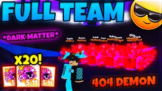 100T POWER 😈 I Got Full Team Dark Matter 404 Demons In Pet Simulator X [upl. by Ainalem]