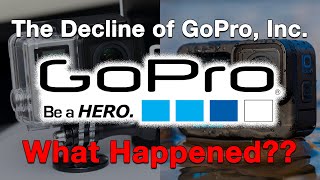 The Decline of GoProWhat Happened [upl. by Eecyal241]