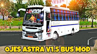 🎀🎀BUSSID NEW OJES ASTRA V15 BUS MOD RELEASED DOWNLOAD [upl. by Aikaj]