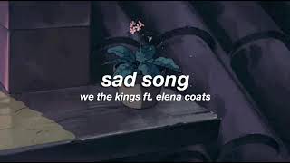 we the kings ft elena coats  sad song slowed  reverb ✧ [upl. by Dat]