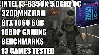 Intel i3 8350k  GTX 1060 6GB  1080p Gaming Benchmarks  13 Games Tested [upl. by Ramoh230]