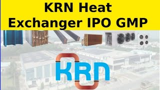 KRN Heat Exchanger IPO ⚫KRN Heat Exchanger IPO Review ⚫ KRN Heat Exchanger IPO Details ⚫KRN IPO Gmp [upl. by Alahc585]