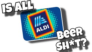 Is ALL ALDI Beer Sht [upl. by Nyleek]