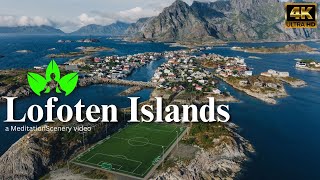 Lofoten Isladns Norway  A MeditationScenery video  4k video [upl. by Vonni641]