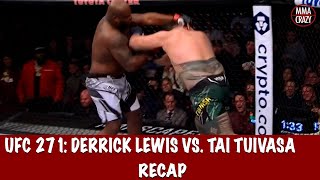 UFC 271 Derrick Lewis vs Tai Tuivasa Recap [upl. by Wallraff]