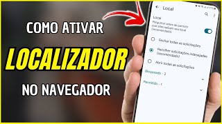 Como Ativar Localizador no Navegador [upl. by Kirkwood]