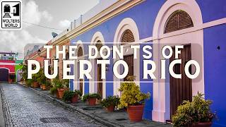 Puerto Rico The Donts of Visiting Puerto Rico [upl. by Emylee]