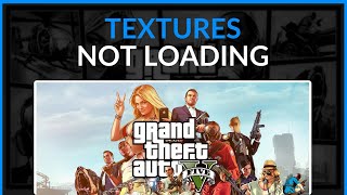 How To Fix GTA 5 Textures Not Loading  Full Guide 2024 [upl. by Tisha249]