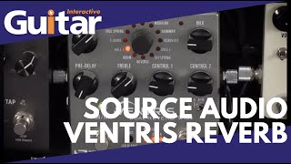 Source Audio Ventris Reverb Pedal  Review [upl. by Vizzone458]