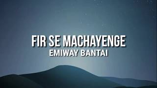 Firse Machayenge lyrics Emiway bantai  Swalina l Tony James  new rap song  Emiway new song [upl. by Schnapp]