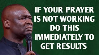 IF YOUR PRAYER IS NOT WORKING DO THIS IMMEDIATELY TO GET RESULTS  APOSTLE JOSHUA SELMAN [upl. by Nomla666]