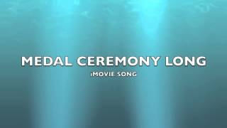 Medal Ceremony Long  iMovie SongMusic [upl. by Buffy]