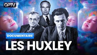 DE LA SCIENCE À LA FICTION  LE SOMBRE MONDE DES HUXLEY  DOCUMENTAIRE GÉOPOLITIQUE PROFONDE [upl. by Egrog]