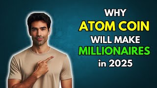 ATOM Why Cosmos ATOM will make millionaires in 2025 [upl. by Arhaz]