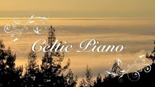 The Foggy Dew  Celtic Piano Peace from Ireland [upl. by Kindig743]