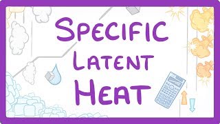 GCSE Physics  Specific Latent Heat 29 [upl. by Eesyak]