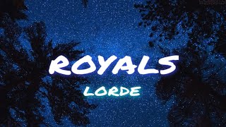 Royals  Lorde Lyrics [upl. by Arek]