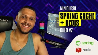 Aula 7  Minicurso Spring Cache  Redis [upl. by Ferdinand]