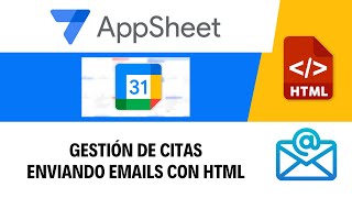 Parte 2  Gestión de Citas con Appsheet y Google Calendar  Tablas y Correos con HTML [upl. by Nosnah]