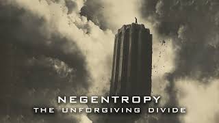 Negentropy  The Unforgiving Divide [upl. by Ertha]