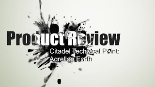 Product Review Citadel Technical Paint  Agrellan Earth [upl. by Moor]