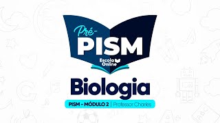 Preparatório PISM 2025  Biologia  Módulo II  Aula 01 [upl. by Ary]