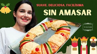 La Rosca de reyes MÁS FÁCIL SIN AMASAR  Suavecita esponjosa y deliciosa [upl. by Enila]