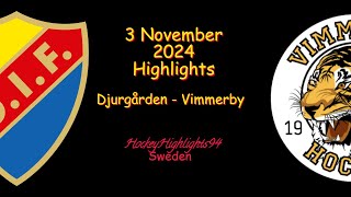 DJURGÅRDEN VS VIMMERBY  3 NOVEMBER 2024  HIGHLIGHTS  HOCKEYALLSVENSKAN [upl. by Wivestad]