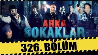 ARKA SOKAKLAR 326 BÖLÜM  FULL HD [upl. by Liatrice]