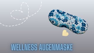 Wellness Augenmaske nähen [upl. by Anyat]