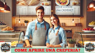 COME APRIRE UNA CREPERIA [upl. by Freberg]