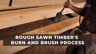 Rough Sawn Timbers Burn and Brush Process [upl. by Daitzman]