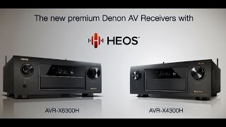 Denon AVRX6300H and AVRX4300H with HEOS  The New Heart of Your Wireless Network [upl. by Radbun940]