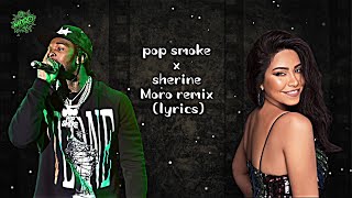 New Pop Smoke  Get Back MoRo Remix lyrics ft Sherine [upl. by Muraida120]