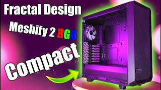 Unboxing the new Fractal Meshify 2 Compact RGB PC Case  Its just Right [upl. by Alberto]