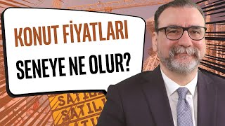 Konut fiyatları 1 sene sonra ne olacak amp Konutta yatırım şansı var mı  Ahmet Büyükduman [upl. by Odrareve]