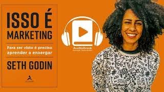 AUDIOBOOK  CAPÍTULO 3  ISSO É MARKETING  Seth Godin  Audiolivro [upl. by Pennington]