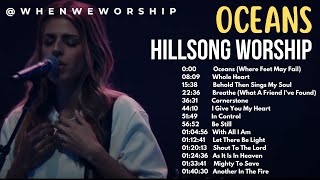 OCEANS  Hillsong Worship  Top Hillsong Worship With Scriptures whenweworship [upl. by Yarak679]