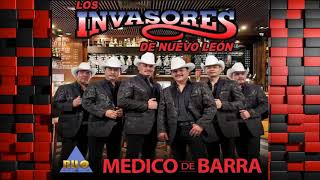 Los Invasores De Nuevo Leon Medico de Barra [upl. by Cleodal]